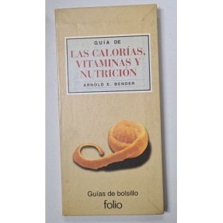 GUIA DE LAS CALORIAS Y DE LA NUTRICION